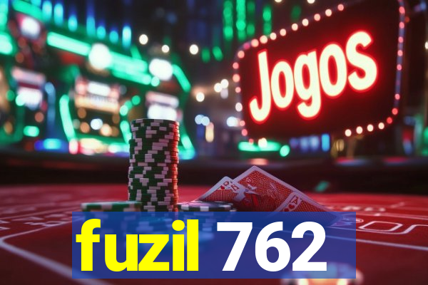fuzil 762